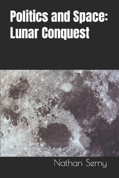 Politics and Space: Lunar Conquest