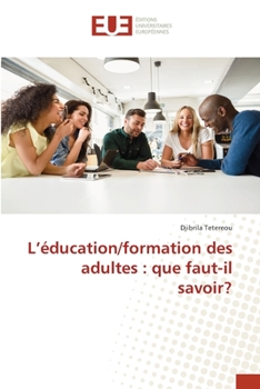 Paperback L'éducation/formation des adultes: que faut-il savoir? [French] Book