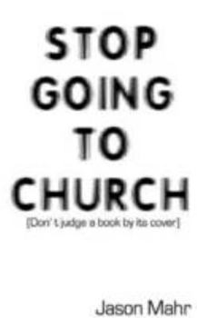 Paperback Stop Going To Church Book
