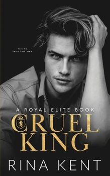 Cruel King - Book  of the Royal Elite