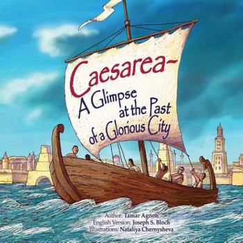 Paperback Caesarea: A Glimpse at the Past of the Glorious City Book