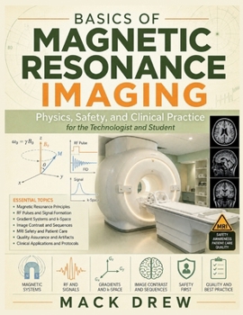 Paperback Basics Of Magnetic Resonance Imaging Book