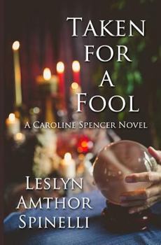 Paperback Taken for a Fool: A Caroline Spencer Novel Book