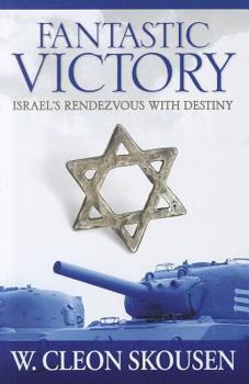 Hardcover Fantastic Victory: Israel's Rendezvous with Destiny Book