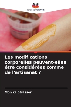 Paperback Les modifications corporelles peuvent-elles être considérées comme de l'artisanat ? [French] Book