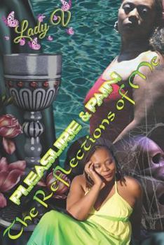 Paperback The Reflections of Me: Pleasure & Pain Book