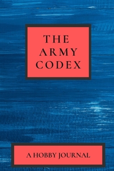 Paperback The Army Codex: A Hobby Journal Book