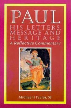 Paperback Paul: His Letters, Message, and Heritage: A Reflective Commentary Book