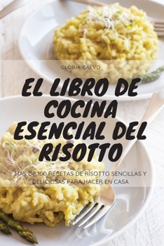 Paperback El Libro de Cocina Esencial del Risotto [Spanish] Book