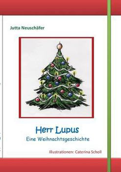 Paperback Herr Lupus: Eine Weihnachtsgeschichte [German] Book