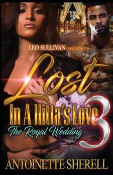 Paperback Lost in a Hitta's Love 3: The Royal Wedding Book