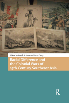 Hardcover Racial Difference and the Colonial Wars of 19th Century Southeast Asia Book