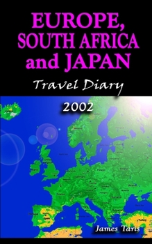 Paperback Europe, South Africa and Japan Travel Diary 2002 Book