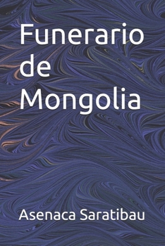 Funerario de Mongolia (Spanish Edition)