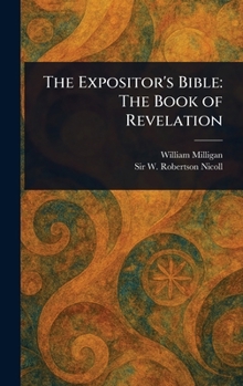 Hardcover The Expositor's Bible: The Book of Revelation Book