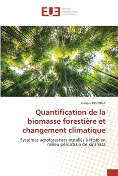 Paperback Quantification de la biomasse forestière et changement climatique [French] Book