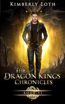 The Dragon Kings Chronicles: Book 11 - Book #16 of the Dragon Kings Chronicles