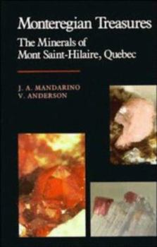 Hardcover Monteregian Treasures: The Minerals of Mont Saint-Hilaire, Quebec Book