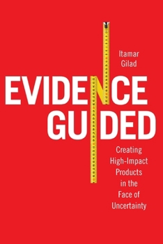 Paperback Evidence-Guided: Creating High Impact Products in the Face of Uncertainty Book