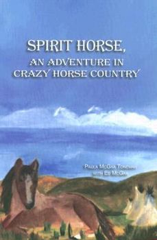 Hardcover Spirit Horse: An Adventure in Crazy Horse Country Book