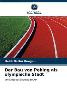 Paperback Der Bau von Peking als olympische Stadt [German] Book