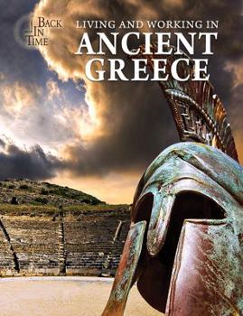 Living and Working in Ancient Greece - Book  of the Back in Time