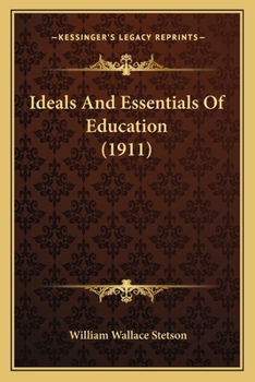 Paperback Ideals And Essentials Of Education (1911) Book