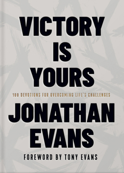 Hardcover Victory Is Yours: 100 Devotions for Overcoming Life's Challenges Book