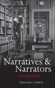 Hardcover Narratives and Narrators: A Philosophy of Stories Book
