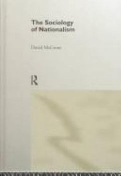 Paperback The Sociology of Nationalism: Tomorrow's Ancestors Book