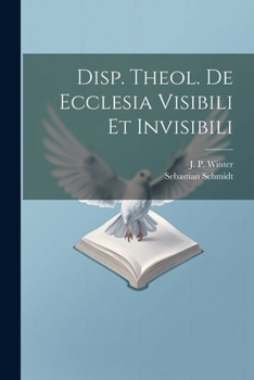 Paperback Disp. Theol. De Ecclesia Visibili Et Invisibili [Italian] Book