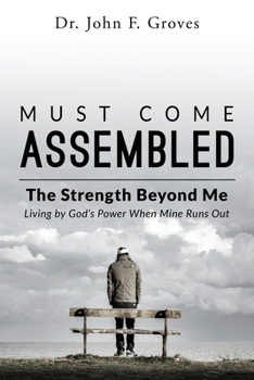 Paperback Must Come Assembled: The Strength Beyond Me Book