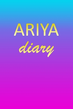 Paperback Ariya: Journal Diary - Personalized First Name Personal Writing - Letter A Blue Purple Pink Gold Effect Cover - Daily Diaries Book