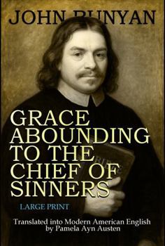 Grace Abounding To the Chief of Sinners