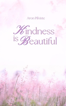 Paperback Kindness Is Beautiful Book