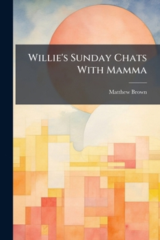 Paperback Willie's Sunday Chats with Mamma Book