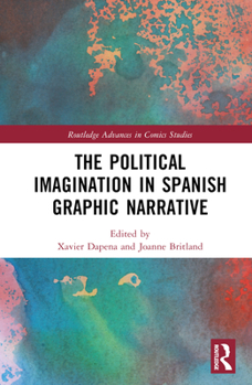 Hardcover The Political Imagination in Spanish Graphic Narrative Book