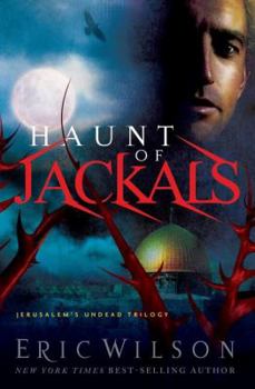 Haunt of Jackals (Jerusalem's Undead Trilogy) - Book #2 of the Jerusalem's Undead Trilogy