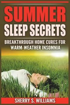Paperback Summer Sleep Secrets: Breakthrough Home Cures for Warm-Weather Insomnia Book