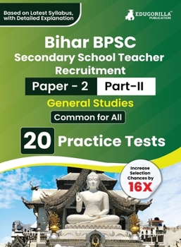 Paperback Bihar Secondary School Teacher General Studies Book 2023 (Part II of Paper 2) Conducted by BPSC - 20 Practice Tests with Free Access to Online Tests Book