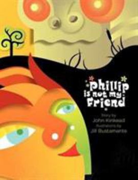 Paperback Phillip is not my Friend Book