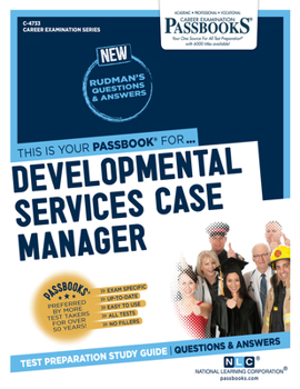 Paperback Developmental Services Case Manager (C-4733): Passbooks Study Guide Volume 4733 Book