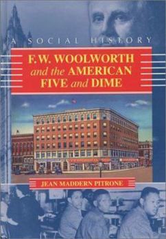 Hardcover F. W. Woolworth and the American Five and Dime: A Social History Book