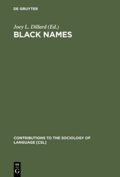 Black Names (Contributions to the Sociology of Language, 13) - Book #13 of the Contributions to the Sociology of Language [CSL]