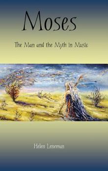 Hardcover Moses: The Man and the Myth in Music Book