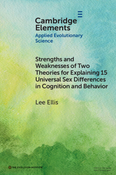 Paperback Strengths and Weaknesses of Two Theories for Explaining&#8239;15 Universal Sex Differences in Cognition and Behavior Book