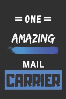 Paperback One Amazing Mail Carrier: Lined notebook, Mail Carrier Appreciation Gifts Book