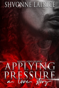 Paperback Applying Pressure: A Love Story Book