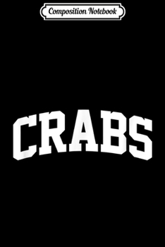 Composition Notebook: Crabs Vintage Sports Arch Retro  Journal/Notebook Blank Lined Ruled 6x9 100 Pages