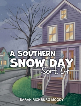 Paperback Southern Snow Day, Sort Of Book